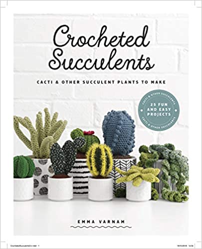 Book : Crocheted Succulents to Make by Emma Varnam